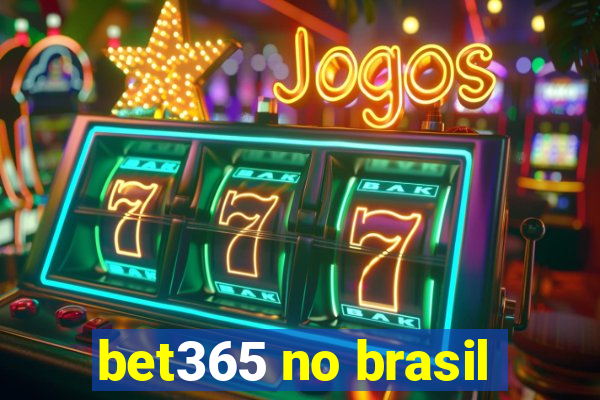 bet365 no brasil